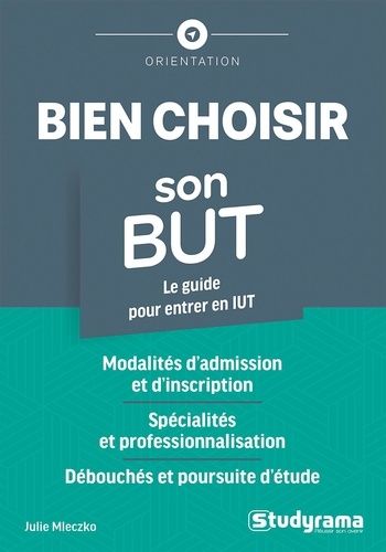 Emprunter Bien choisir son BUT. Le guide pour entrer en IUT livre