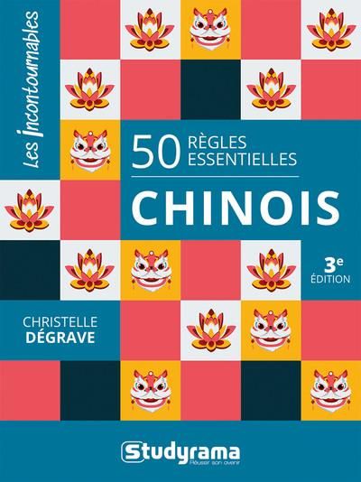 Emprunter LES INCONTOURNABLES - LANGUES - 50 REGLES ESSENTIELLES CHINOIS - 3E EDITION livre