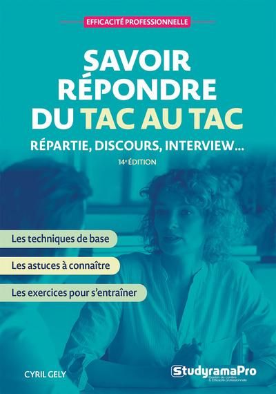 Emprunter Savoir répondre du tac au tac. Répartie, discours, interview, 14e édition livre