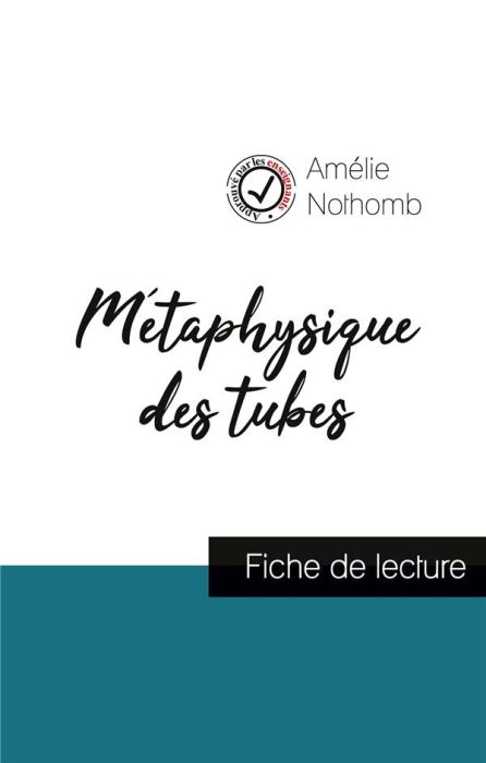 Emprunter Métaphysique des tubes de Amélie Nothomb (fiche de lecture et analyse complète de l'oeuvre) livre