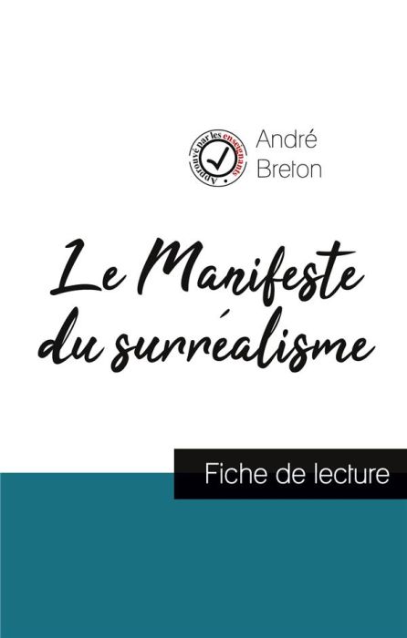 Emprunter Le Manifeste du surréalisme de André Breton (fiche de lecture et analyse complète de l'oeuvre) livre