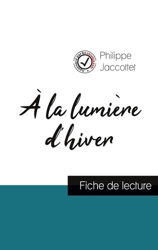 Emprunter À la lumière d'hiver de Philippe Jaccottet (fiche de lecture et analyse complète de l'oeuvre) livre