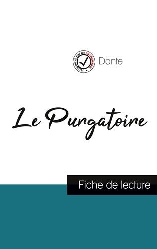 Emprunter LE PURGATOIRE DANS LA DIVINE COMEDIE DE DANTE (FICHE DE LECTURE ET ANALYSE COMPLETE DE L'OEUVRE) livre