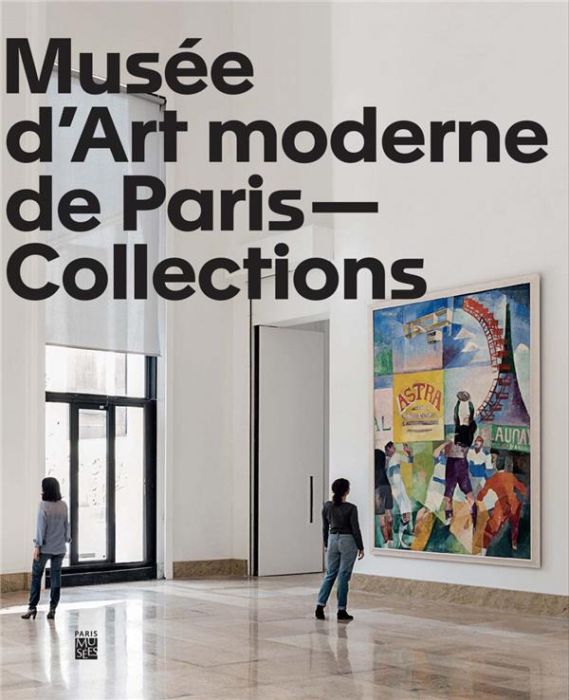 Emprunter Musées d'Art moderne de Paris. Collections livre