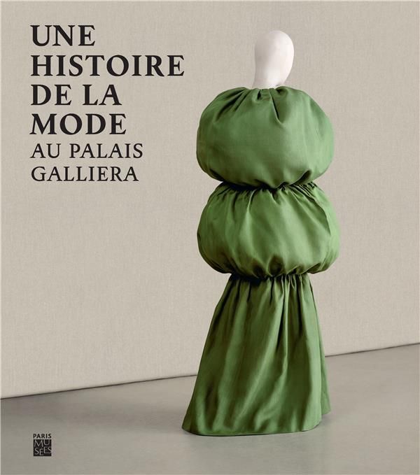 Emprunter Une histoire de la mode au Palais Galliera livre