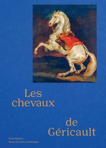 Emprunter Les chevaux de Théodore Géricault livre