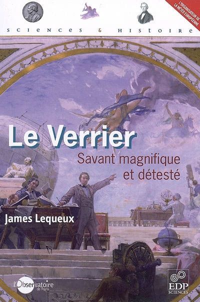 Emprunter LE VERRIER SAVANT MAGNIFIQUE ET DETESTE livre