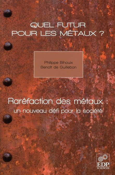 Emprunter Quel futur pour les métaux ? / Raréfaction des métaux : un nouveau défi pour la société livre