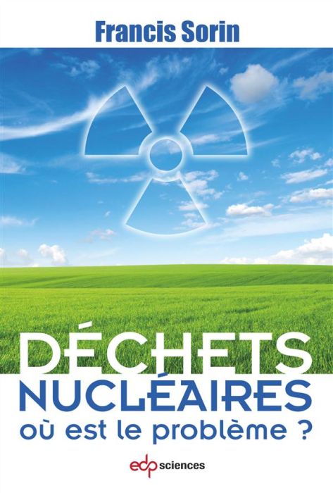 Emprunter Déchets nucléaires - Ou est le problème ? livre