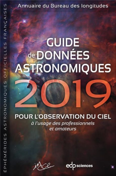 Emprunter Guide de données astronomiques 2019 / pour l'observation du ciel à l'usage des professionnels et ama livre