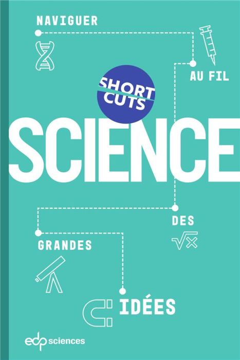 Emprunter Science. Naviguer au fil des grandes idées livre