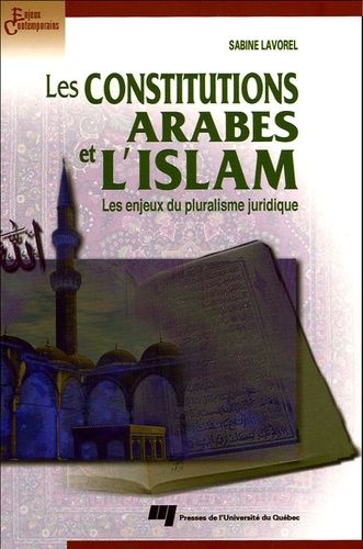 Emprunter LES CONSTITUTIONS ARABES ET L ISLAM. LES ENJEUX DU PLURALISME JURIDIQUE livre