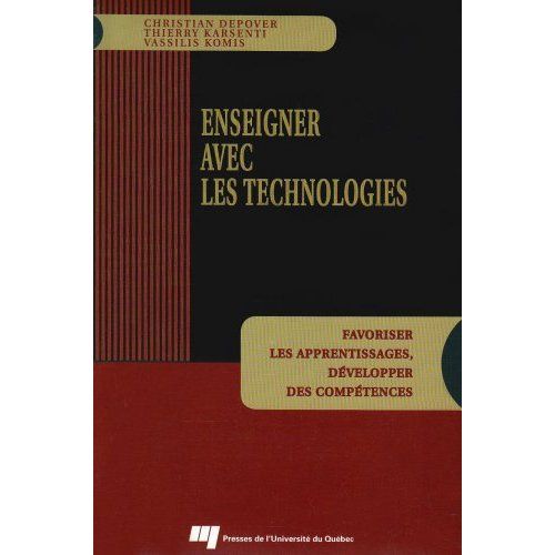 Emprunter Enseigner avec les technologies / Favoriser les apprentissages, développer des compétences livre