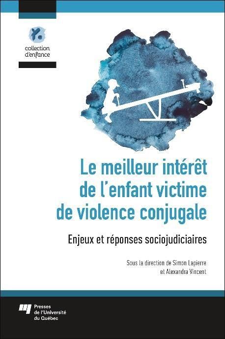 Emprunter Le meilleur intérêt de l'enfant victime de violence conjugale : Enjeux et réponses sociojudiciaires livre