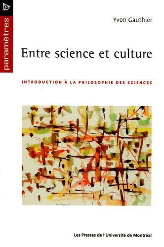 Emprunter Entre science et culture. Introduction à la philosophie des sciences livre