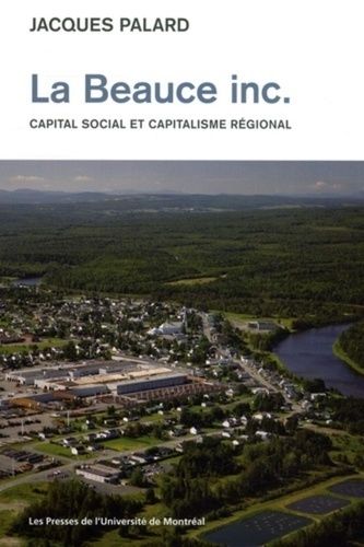 Emprunter La Beauce inc.. Capital social et capitalisme régional livre