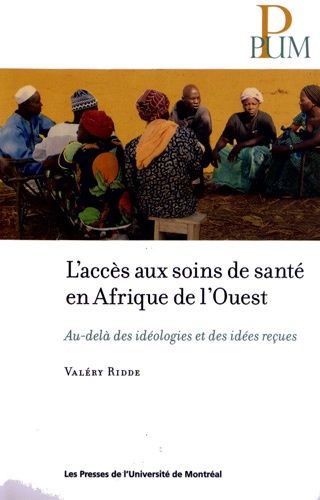 Emprunter L'accès aux soins de santé en Afrique de l'Ouest. Au-delà des idéologies et des idées reçues livre