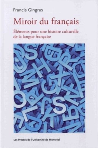 Emprunter Miroir du français. Eléments pour une histoire culturelle de la langue française livre