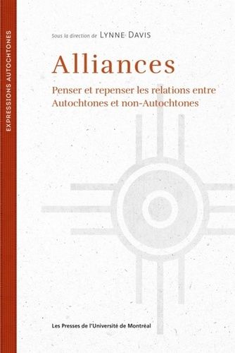 Emprunter Alliances. Penser et repenser les relations entre autochtones et non-autochtones livre