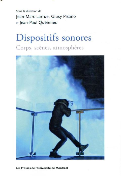 Emprunter Dispositifs sonores. Corps, scènes, atmosphères livre