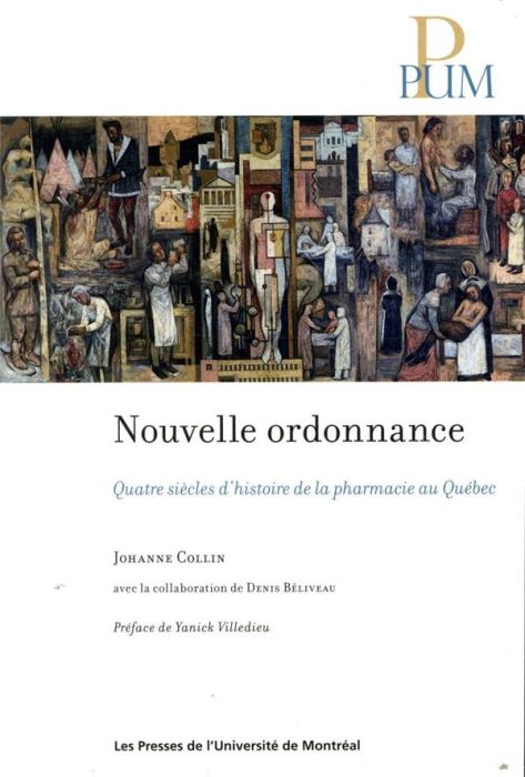 Emprunter Nouvelle ordonnance. Quatre siècles d'histoire de la pharmacie au Québec livre