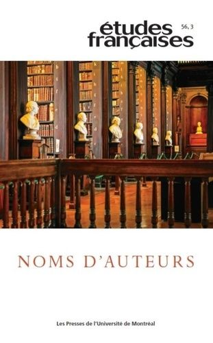 Emprunter Etudes françaises Volume 56 N° 3/2020 : Noms d'auteurs livre