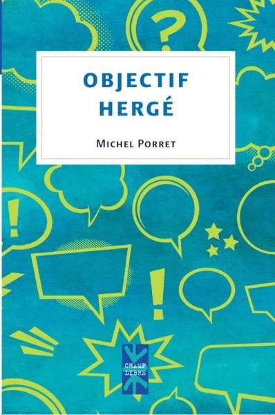 Emprunter Objectif Hergé. Tintin, voila des années que je lis tes aventures livre