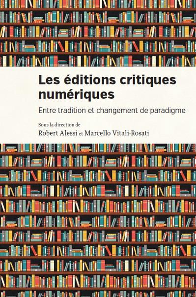 Emprunter Les éditions critiques numériques. Entre tradition et changement de paradigme livre