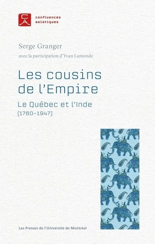 Emprunter Les cousins de l'Empire. Le Québec et l'Inde (1760-1947) livre