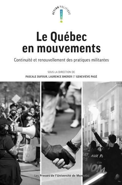 Emprunter Québec en mouvements. Continuité et renouvellement des pratiques militantes livre