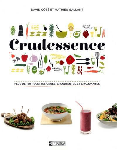 Emprunter Crudessence. Plus de 180 recettes crues, croquantes et craquantes livre