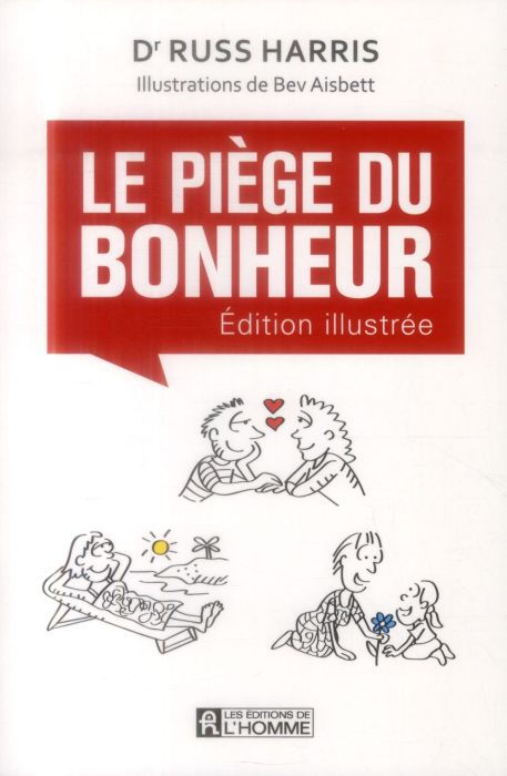 Emprunter Le piège du bonheur. Edition illustrée livre