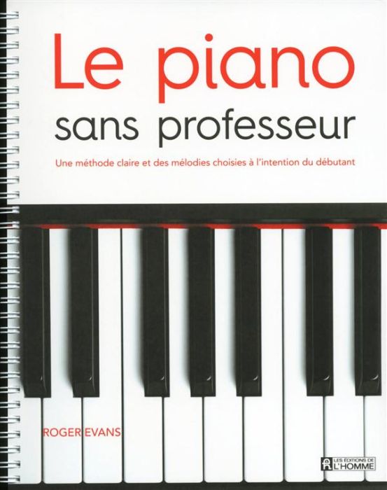 Emprunter Le piano sans professeur. Une méthode claire et des mélodies choisies à l'intention du débutant livre