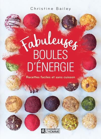 Emprunter Fabuleuses boules d'énergie. Recettes faciles et sans cuisson livre