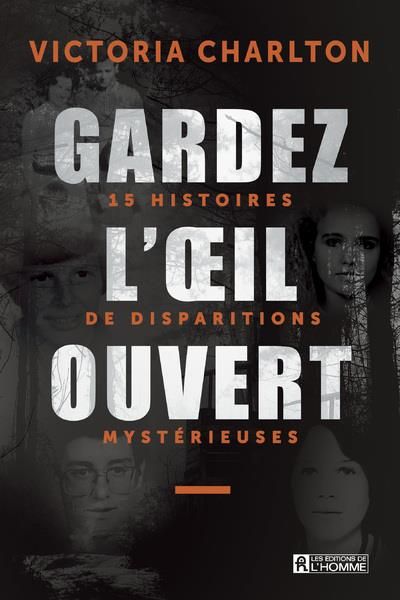 Emprunter Gardez l'oeil ouvert. 15 histoires de disparitions mystérieuses livre