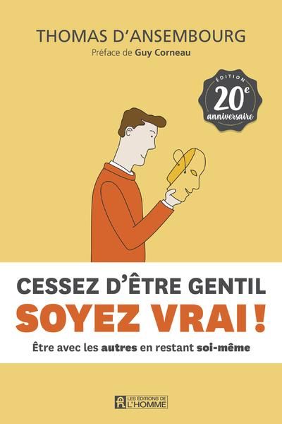 Emprunter Cessez d'être gentil, soyez vrai ! Edition 20e anniversaire livre