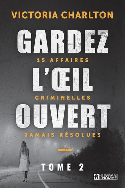 Emprunter Gardez l'oeil ouvert. Tome 2, 15 affaires criminelles jamais résolues livre