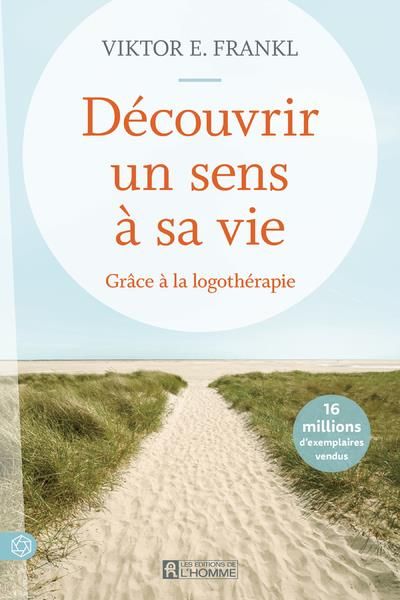 Emprunter Découvrir un sens à sa vie. Grâce à la logothérapie livre