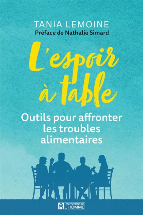 Emprunter L'espoir à table. Outils pour affronter les troubles alimentaires livre