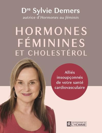 Emprunter Hormones féminines et cholestérol. Allies insoupçonnés de votre santé cardiovasculaire livre