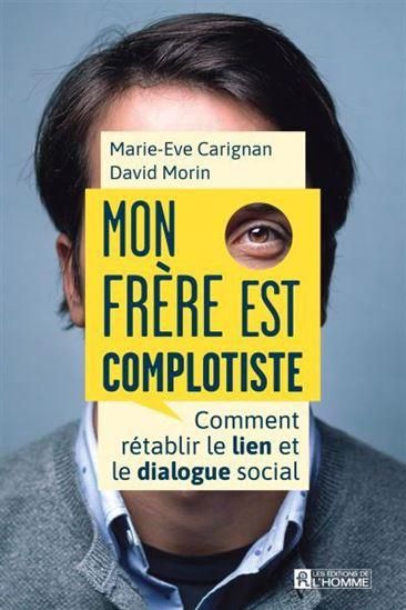 Emprunter Mon frère est complotiste. Comment rétablir le lien et le dialogue social livre