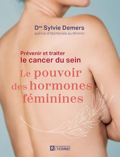 Emprunter Prévenir et traiter le cancer du sein : . Le pouvoir des hormones féminines livre