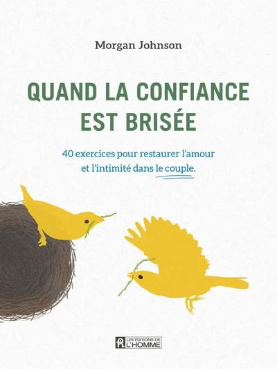 Emprunter Quand la confiance est brisée. 40 exercices pour restaurer l'amour et l'intimité dans le couple livre