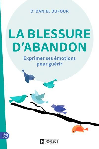 Emprunter La blessure d'abandon. Exprimer ses émotions pour guérir livre