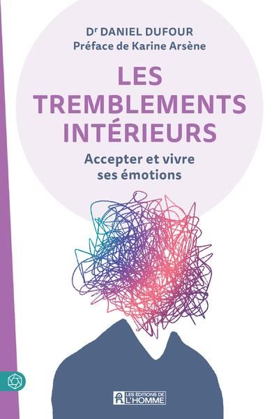 Emprunter Les tremblements intérieurs. Accepter et vivre ses émotions livre