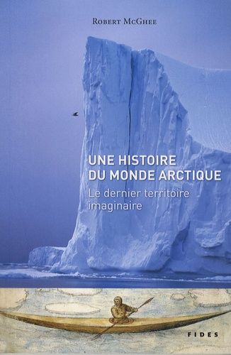 Emprunter Une histoire du monde arctique. Le dernier territoire imaginaire livre