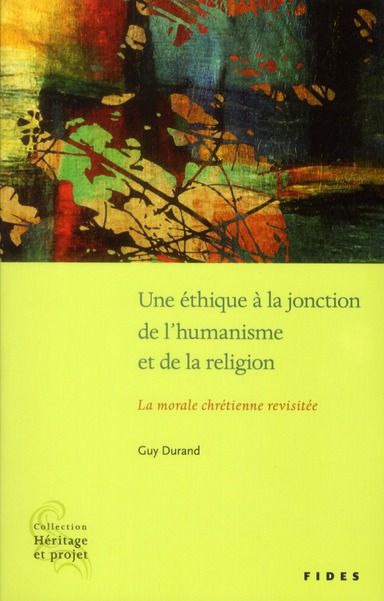 Emprunter Une éthique à la jonction de l'humanisme et de la religion. La morale chrétienne revisitée livre