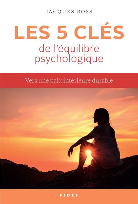 Emprunter Les 5 clés de l'équilibre psychologique. Vers une paix intérieure durable livre