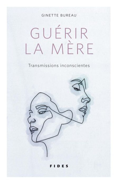 Emprunter Guérir la mère. Transmissions inconscientes livre