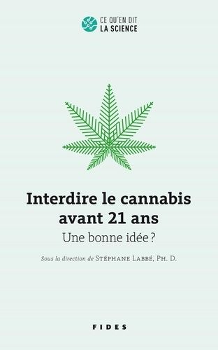 Emprunter Interdire le cannabis avant 21 ans. Une bonne idée ? livre